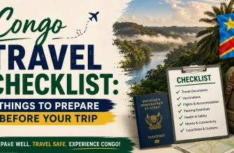 Congo Travel Checklist: Things to Prepare Before Your Trip